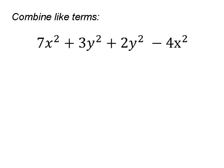 Combine like terms: 