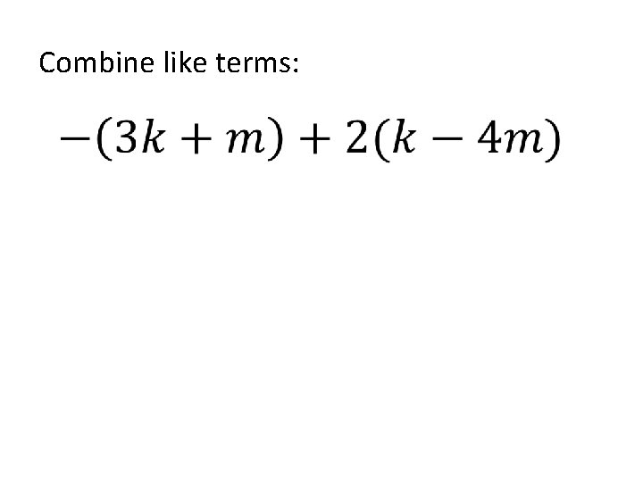 Combine like terms: 