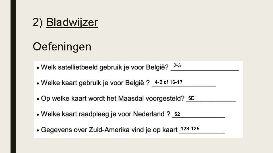 2) Bladwijzer Oefeningen 2 -3 4 -5 of 16 -17 5 B 52 128