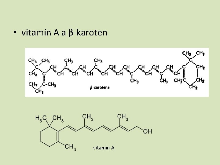  • vitamín A a β-karoten vitamín A 