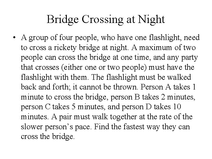 Bridge Crossing at Night • A group of four people, who have one flashlight,