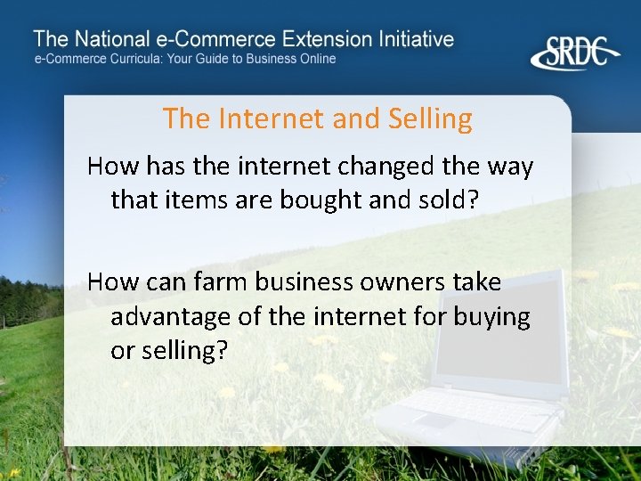 The Internet and Selling How has the internet changed the way that items are