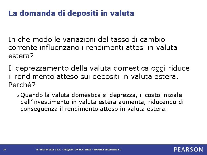 La domanda di depositi in valuta In che modo le variazioni del tasso di