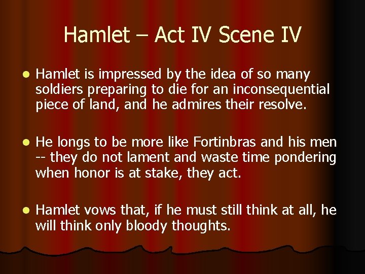 Hamlet – Act IV Scene IV l Hamlet is impressed by the idea of