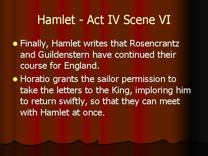 Hamlet - Act IV Scene VI l Finally, Hamlet writes that Rosencrantz and Guildenstern