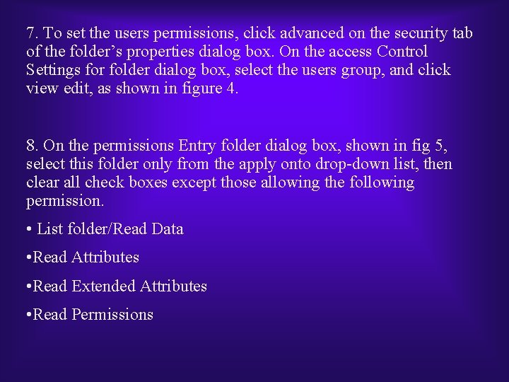 7. To set the users permissions, click advanced on the security tab of the 7. To set the users permissions, click advanced on the security tab of the