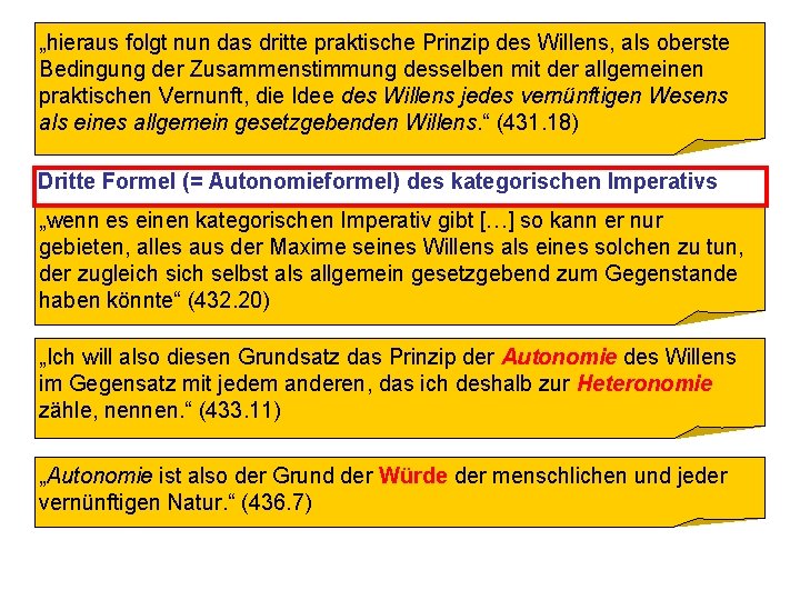 „hieraus folgt nun das dritte praktische Prinzip des Willens, als oberste Bedingung der Zusammenstimmung