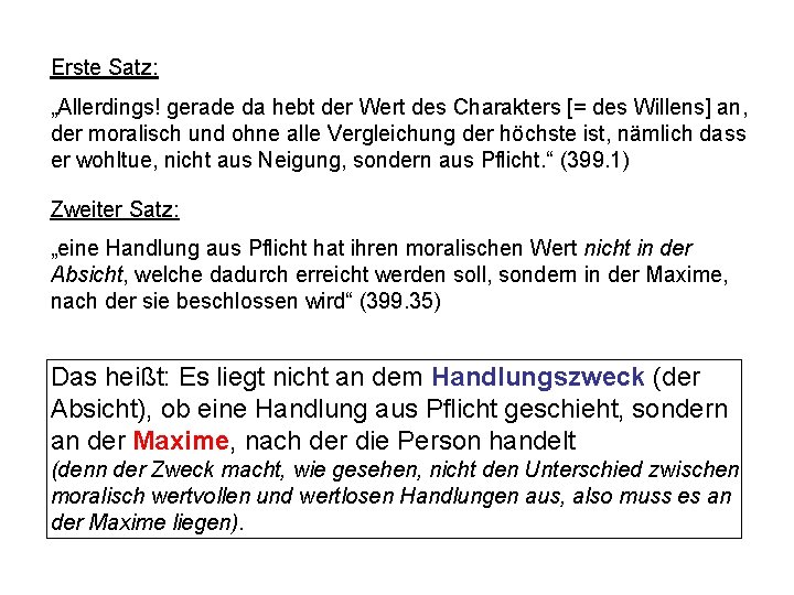 Erste Satz: „Allerdings! gerade da hebt der Wert des Charakters [= des Willens] an,