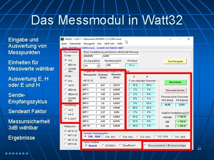 Das Messmodul in Watt 32 Eingabe und Auswertung von Messpunkten Einheiten für Messwerte wählbar