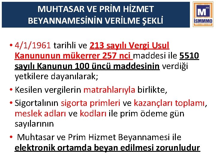 MUHTASAR VE PRİM HİZMET BEYANNAMESİNİN VERİLME ŞEKLİ • 4/1/1961 tarihli ve 213 sayılı Vergi