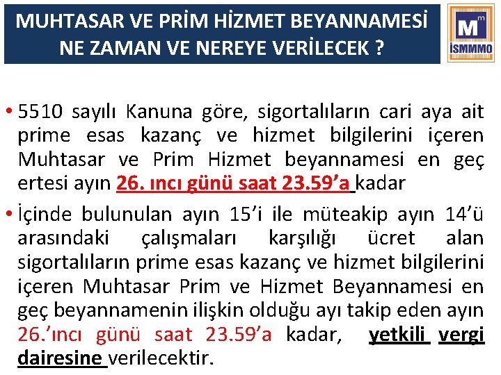 MUHTASAR VE PRİM HİZMET BEYANNAMESİ NE ZAMAN VE NEREYE VERİLECEK ? • 5510 sayılı