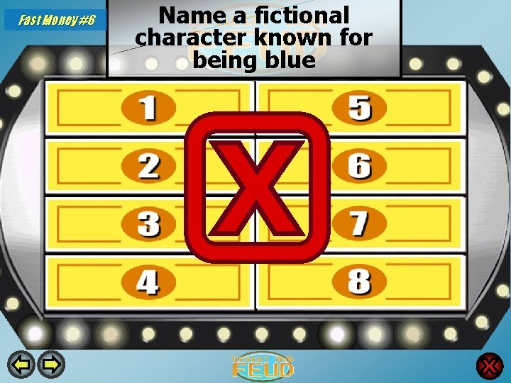 Fast Money #6 Name a fictional character known for being blue Sonic the Hedgehog