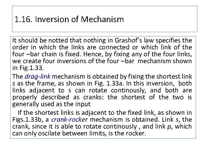 1. 16. Inversion of Mechanism It should be notted that nothing in Grashof’s law