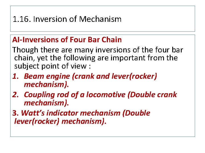 1. 16. Inversion of Mechanism AI-Inversions of Four Bar Chain Though there are many