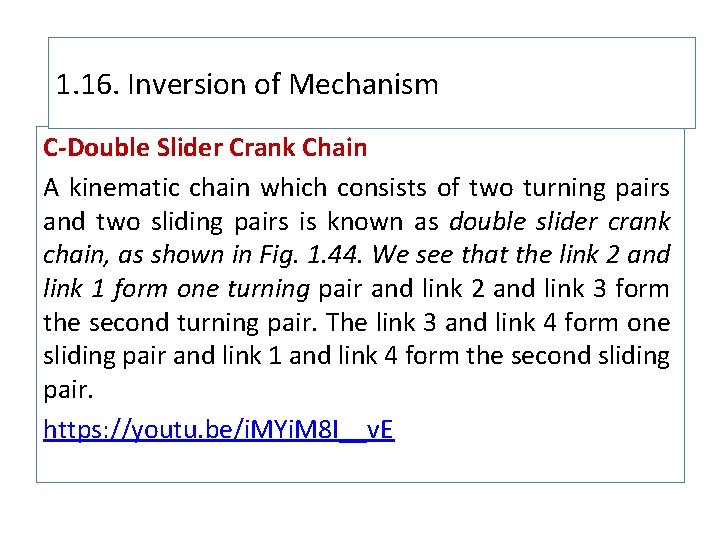 1. 16. Inversion of Mechanism C-Double Slider Crank Chain A kinematic chain which consists