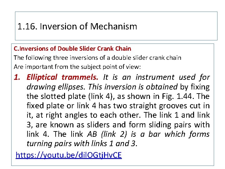 1. 16. Inversion of Mechanism C. Inversions of Double Slider Crank Chain The following
