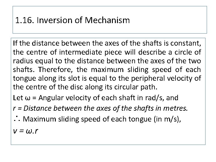 1. 16. Inversion of Mechanism If the distance between the axes of the shafts