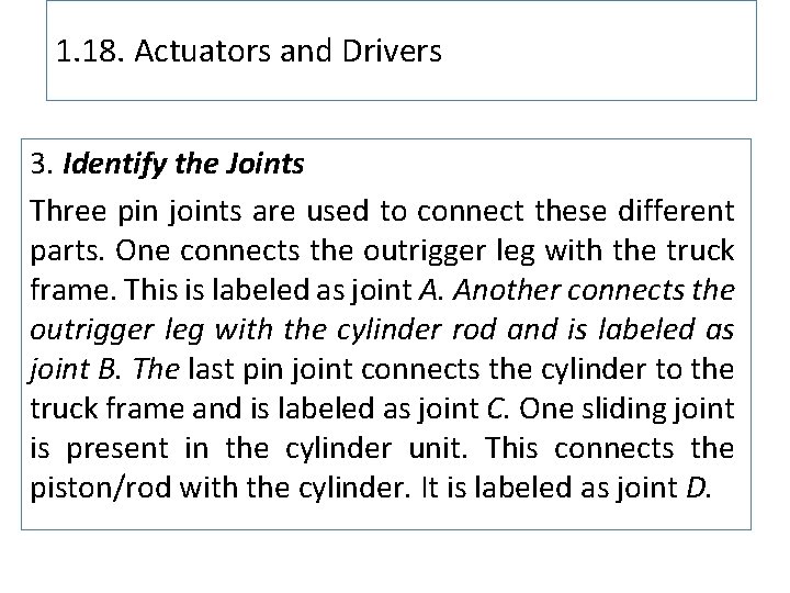 1. 18. Actuators and Drivers 3. Identify the Joints Three pin joints are used