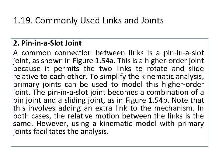 1. 19. Commonly Used Lınks and Joınts 2. Pin-in-a-Slot Joint A common connection between
