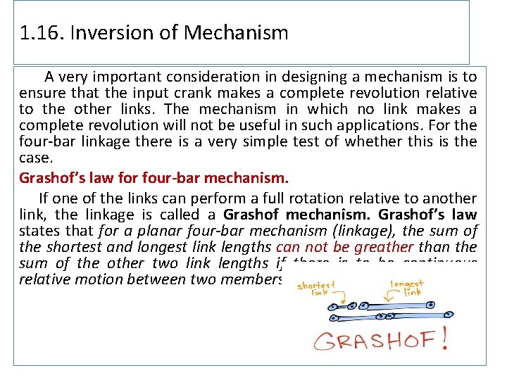 1. 16. Inversion of Mechanism A very important consideration in designing a mechanism is
