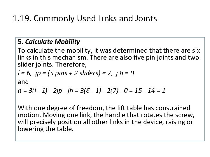 1. 19. Commonly Used Lınks and Joınts 5. Calculate Mobility To calculate the mobility,