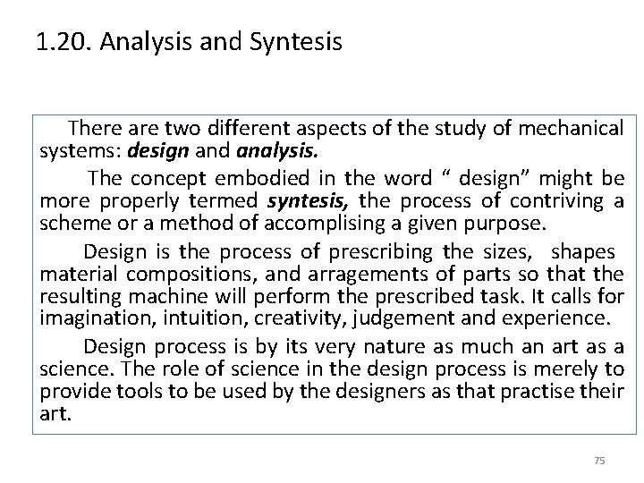 1. 20. Analysis and Syntesis There are two different aspects of the study of