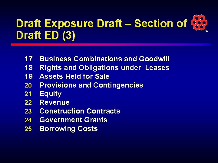 Draft Exposure Draft – Section of Draft ED (3) 17 Business Combinations and Goodwill