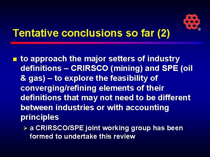 Tentative conclusions so far (2) n to approach the major setters of industry definitions