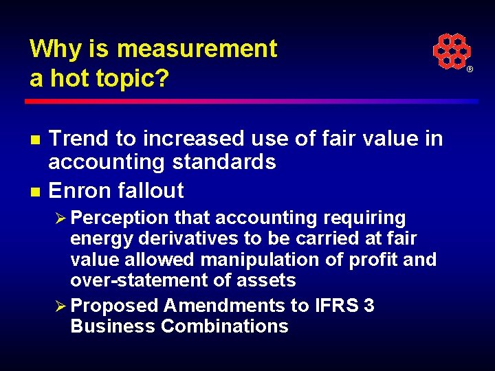 Why is measurement a hot topic? n n Trend to increased use of fair