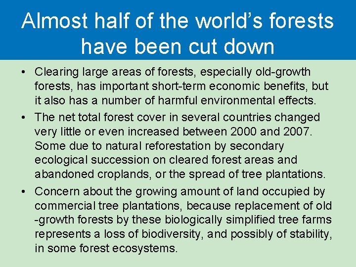 Almost half of the world’s forests have been cut down • Clearing large areas