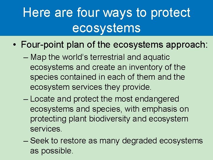 Here are four ways to protect ecosystems • Four-point plan of the ecosystems approach: