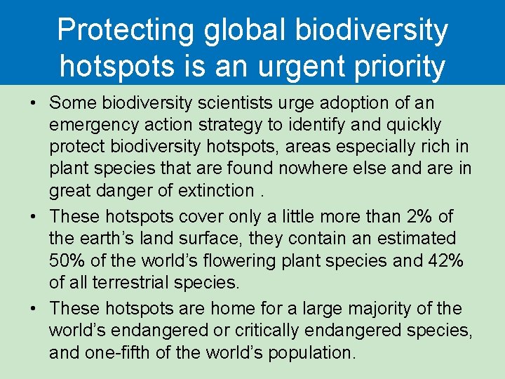 Protecting global biodiversity hotspots is an urgent priority • Some biodiversity scientists urge adoption