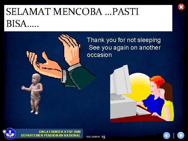 SELAMAT MENCOBA …PASTI BISA…. . Thank you for not sleeping See you again on
