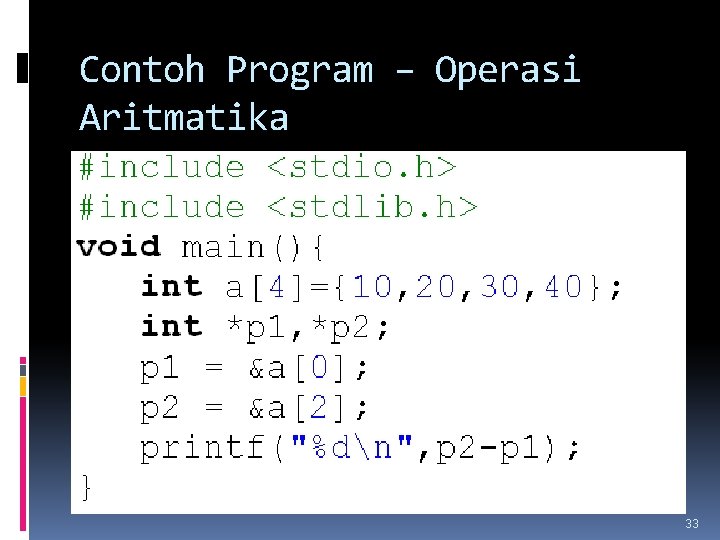 Contoh Program – Operasi Aritmatika 33 