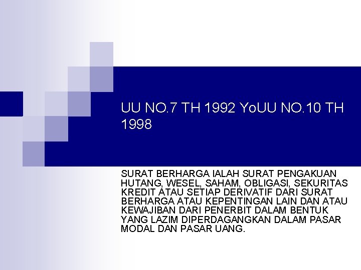 UU NO. 7 TH 1992 Yo. UU NO. 10 TH 1998 SURAT BERHARGA IALAH