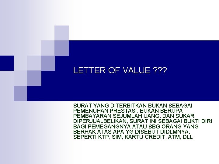 LETTER OF VALUE ? ? ? SURAT YANG DITERBITKAN BUKAN SEBAGAI PEMENUHAN PRESTASI, BUKAN