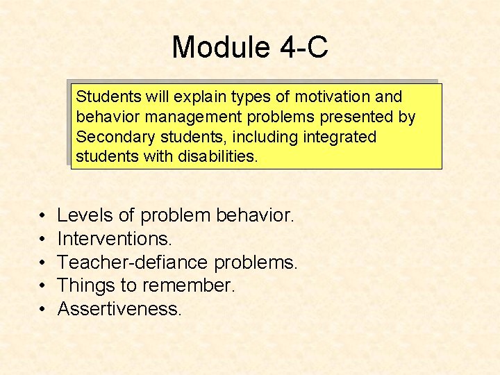 Module 4 -C Students will explain types of motivation and behavior management problems presented