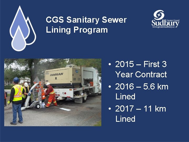 CGS Sanitary Sewer Lining Program • 2015 – First 3 Year Contract • 2016