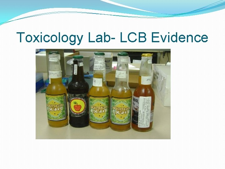 Toxicology Lab- LCB Evidence 