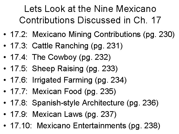 Lets Look at the Nine Mexicano Contributions Discussed in Ch. 17 • • •