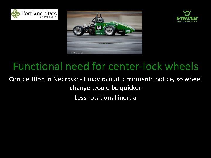 Functional need for center-lock wheels Competition in Nebraska-it may rain at a moments notice,
