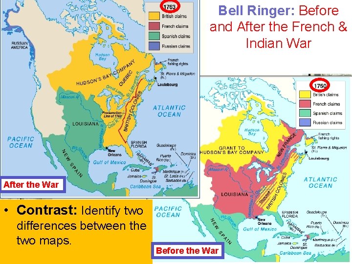 Bell Ringer: Before and After the French & Indian War After the War •