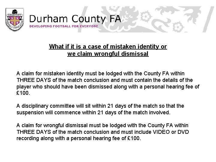 What if it is a case of mistaken identity or we claim wrongful dismissal