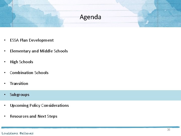 Agenda • ESSA Plan Development • Elementary and Middle Schools • High Schools •