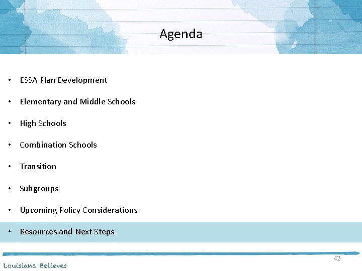 Agenda • ESSA Plan Development • Elementary and Middle Schools • High Schools •