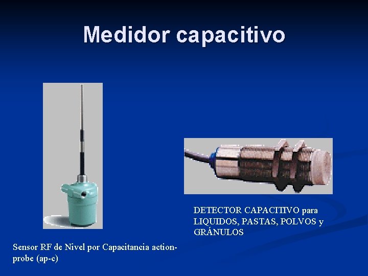 Medidor capacitivo DETECTOR CAPACITIVO para LIQUIDOS, PASTAS, POLVOS y GRÁNULOS Sensor RF de Nivel
