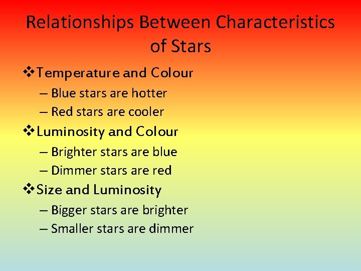Relationships Between Characteristics of Stars v. Temperature and Colour – Blue stars are hotter