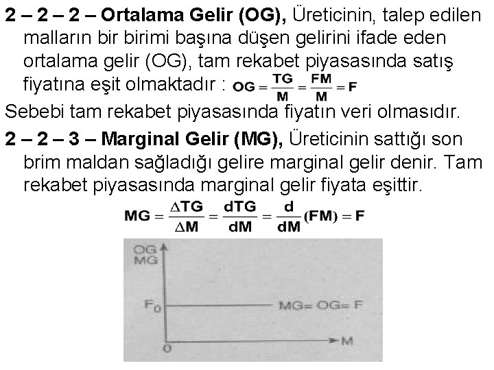 2 – 2 – Ortalama Gelir (OG), Üreticinin, talep edilen malların birimi başına düşen