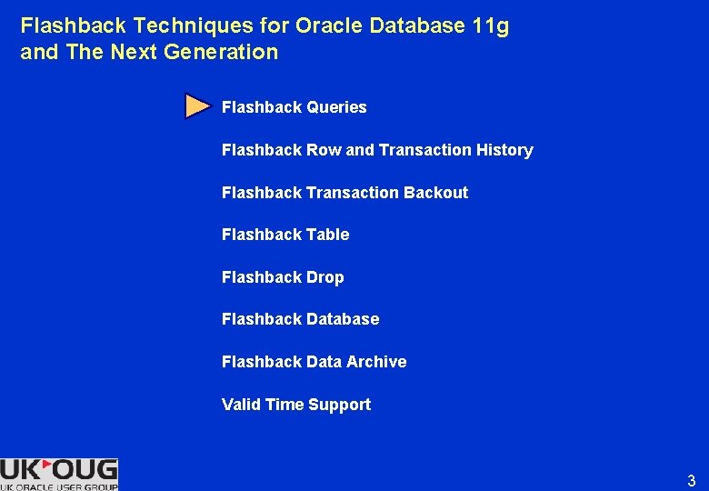 Flashback Techniques for Oracle Database 11 g and The Next Generation Flashback Queries Flashback Flashback Techniques for Oracle Database 11 g and The Next Generation Flashback Queries Flashback