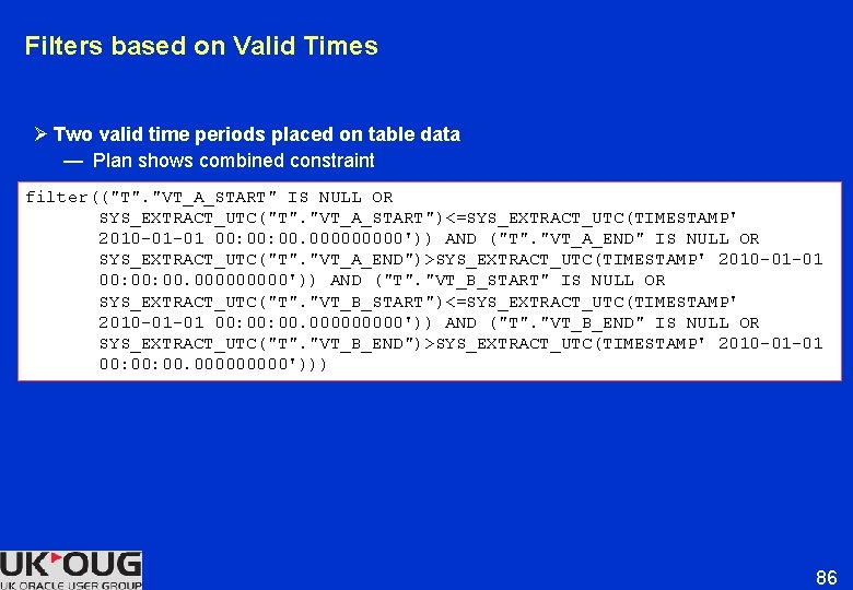 Filters based on Valid Times Ø Two valid time periods placed on table data Filters based on Valid Times Ø Two valid time periods placed on table data